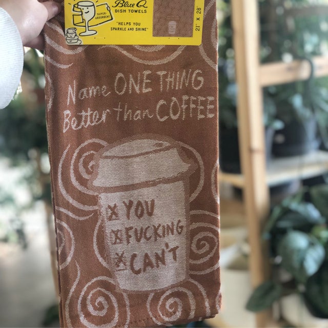 Name One Thing Better Than Coffee Dish Towel